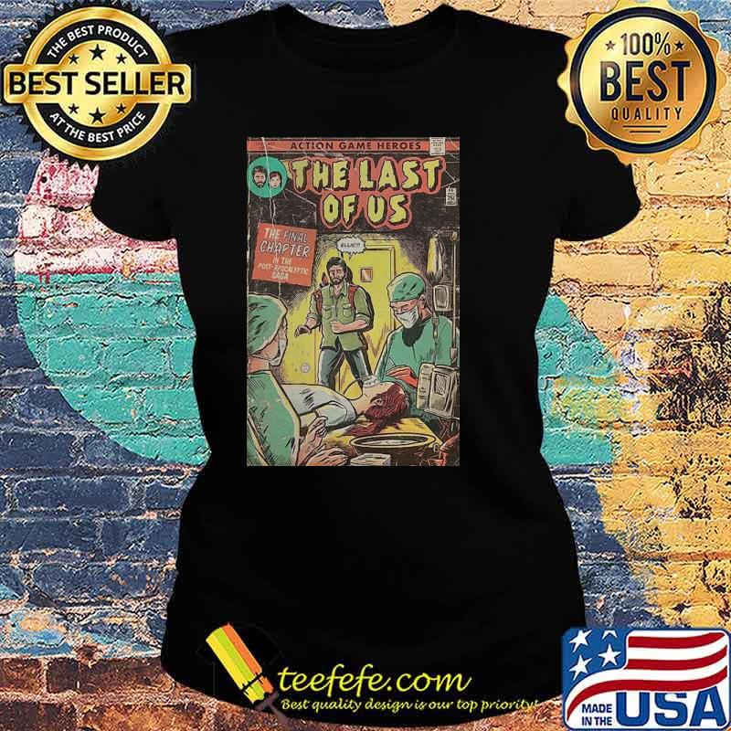 The Last of Us - Ending comic cover fan art Poster vintage Shirt Ladies tee The Last of Us - Ending comic cover fan art Poster vintage Shirt Ladies tee