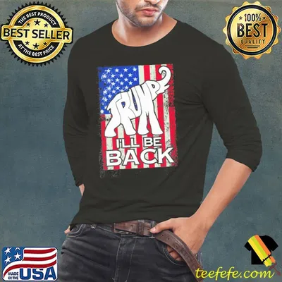 Trump I'll be back America flag shirt