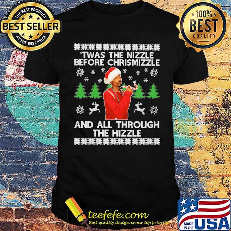 Twas the nizzle before chrismizzle and all through the hizzle Christmas s Unisex Twas the nizzle before chrismizzle and all through the hizzle Christmas s Unisex
