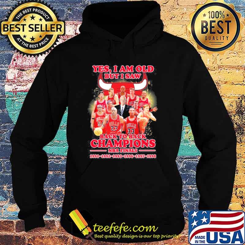 Yes I am old but I saw back to back champions NBA Finals s Hoodie Yes I am old but I saw back to back champions NBA Finals s Hoodie