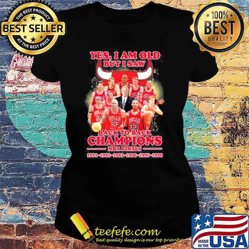 Yes I am old but I saw back to back champions NBA Finals s Ladies tee Yes I am old but I saw back to back champions NBA Finals s Ladies tee