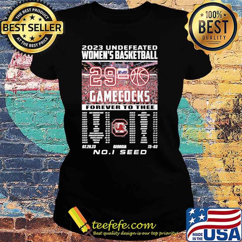 2023 Undefeated women's basketball gamecocks forever to thee Georgia No.1 seed s Ladies tee 2023 Undefeated women's basketball gamecocks forever to thee Georgia No.1 seed s Ladies tee