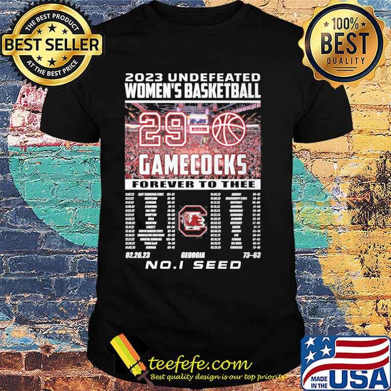2023 Undefeated women's basketball gamecocks forever to thee Georgia No.1 seed s Unisex 2023 Undefeated women's basketball gamecocks forever to thee Georgia No.1 seed s Unisex