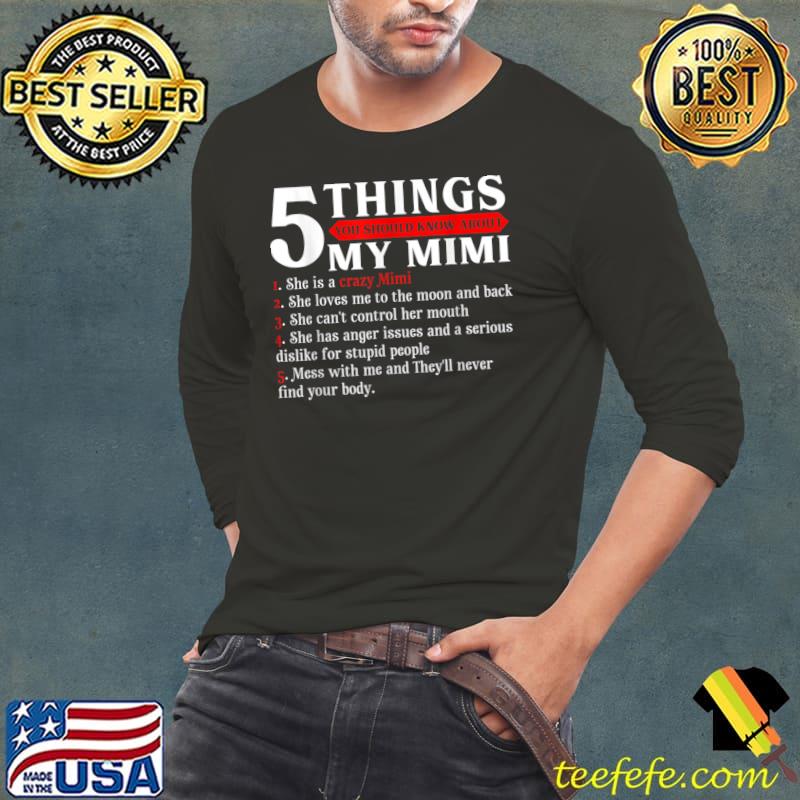 5 Things You Should Know About My Mimi Mess With Me And Never Find Your Body Mother's Day T-Shirt