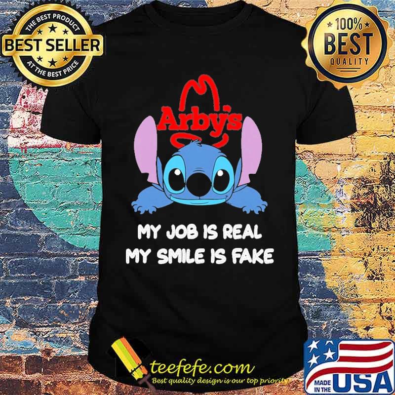 ARBY'S my job is real my smile is fake Stitch s Unisex ARBY'S my job is real my smile is fake Stitch s Unisex