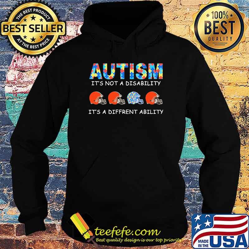 Autism it's not a disability it's a diffrent ability Cleveland Browns shirt