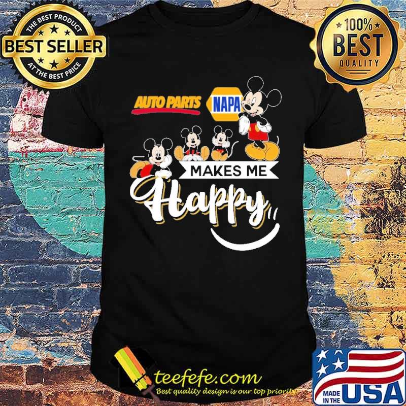 Auto parts napa makes me happy Mickey s Unisex Auto parts napa makes me happy Mickey s Unisex