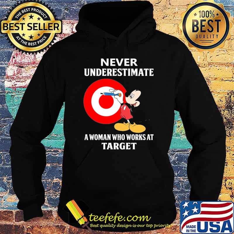 Awesome never underestimate a woman who works at Target Mickey shirt