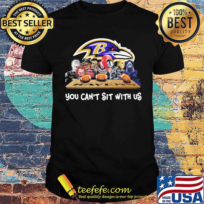 Baltimore Ravens you can't sit with us Joker Michael myers chucky IT honor s Unisex Baltimore Ravens you can't sit with us Joker Michael myers chucky IT honor s Unisex