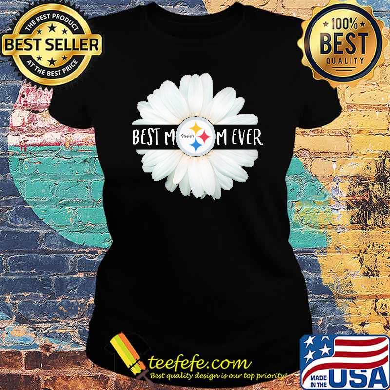 Best mom ever Steelers Little chrysanthemum s Ladies tee Best mom ever Steelers Little chrysanthemum s Ladies tee