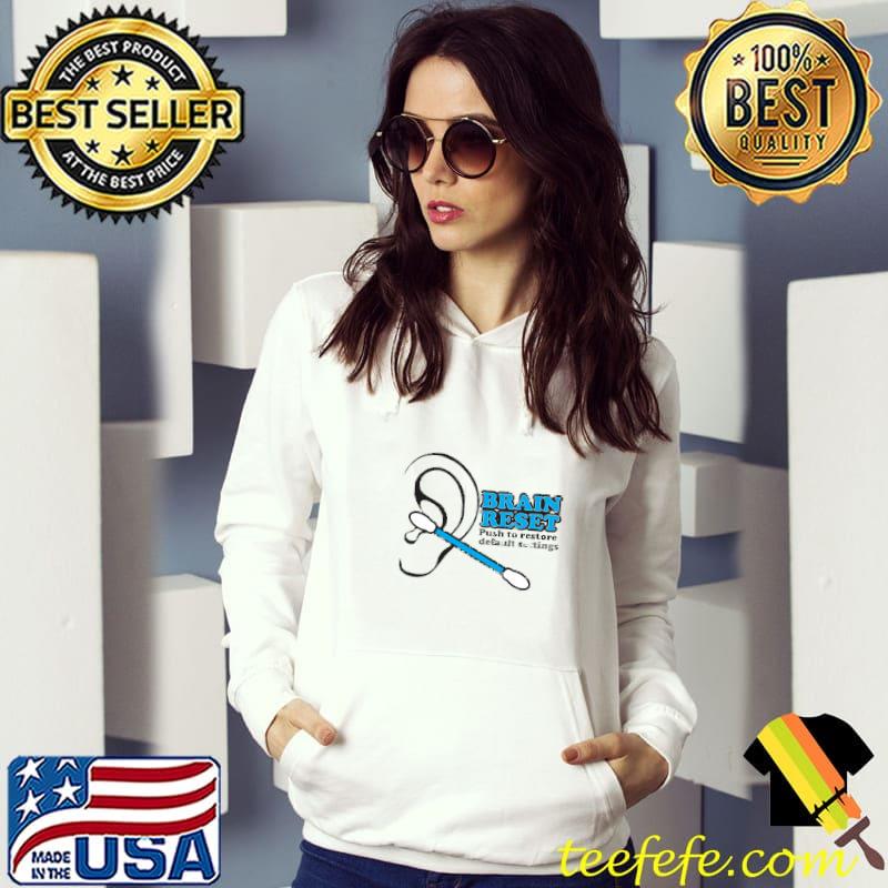 Brain Reset Push To Restore Defa T-Shirt Hoodie Brain Reset Push To Restore Defa T-Shirt Hoodie