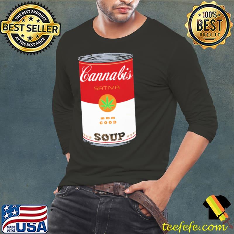 Cannabis Soup sativa good shirt