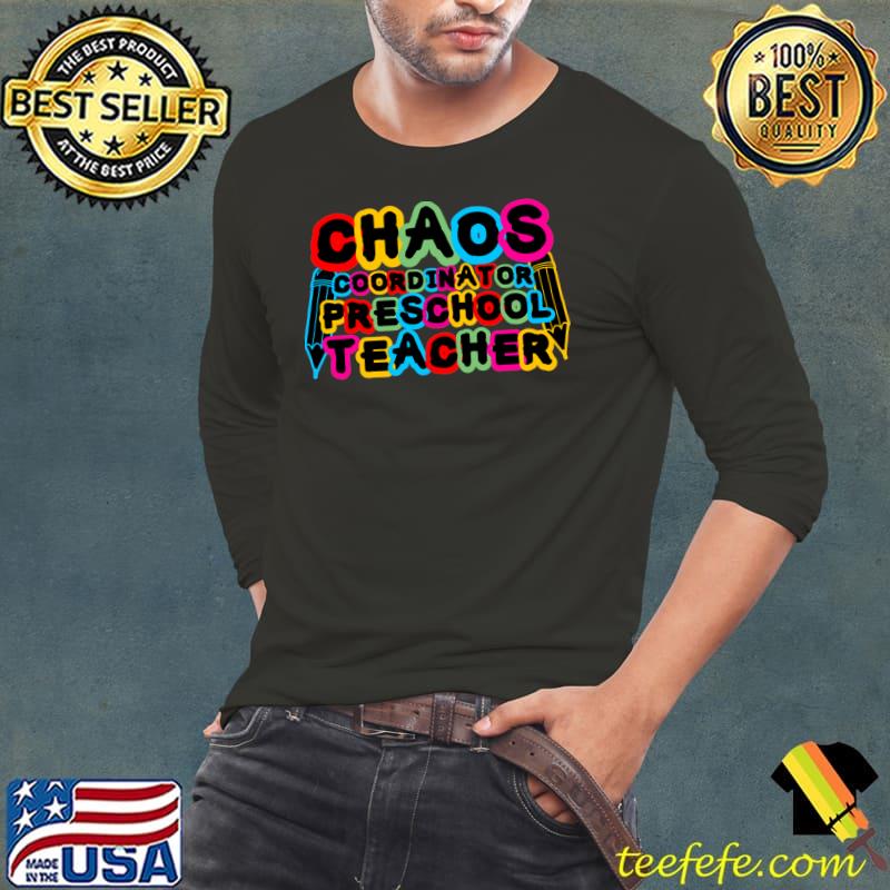 Chaos Coordinator Preschool Teacher Colorful T-Shirt
