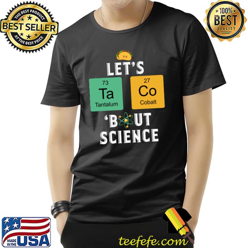 Cinco De Mayo Let's Tacos Bout Science Teacher T-Shirt Unisex Cinco De Mayo Let's Tacos Bout Science Teacher T-Shirt Unisex