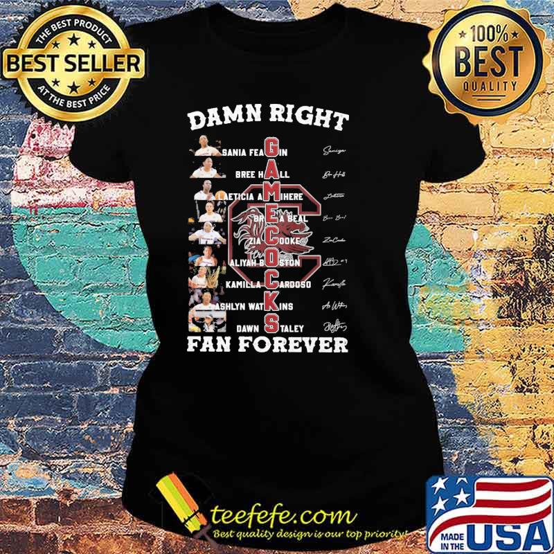 Damn right Game cocks fan forever Sania Feagin signatures s Ladies tee Damn right Game cocks fan forever Sania Feagin signatures s Ladies tee