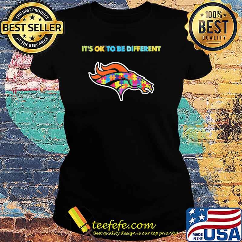 Denver Broncos it's ok to be different autism s Ladies tee Denver Broncos it's ok to be different autism s Ladies tee