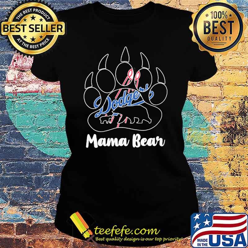Dodgers mama bear s Ladies tee Dodgers mama bear s Ladies tee