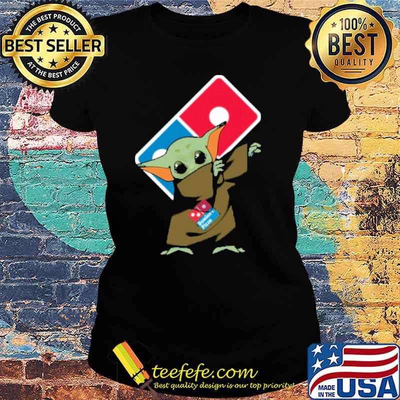 DOMINO'S PIZZA baby yoda dabbing s Ladies tee DOMINO'S PIZZA baby yoda dabbing s Ladies tee