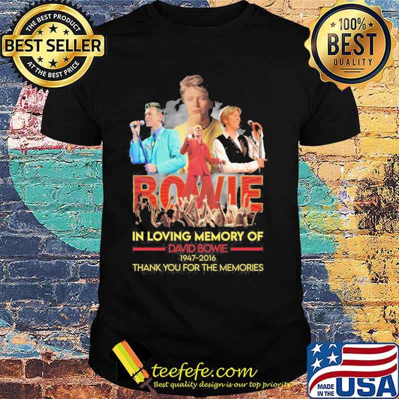 Funny bowie in loving memory of Davaid Bowie 1947 2016 thank you for the memories s Unisex Funny bowie in loving memory of Davaid Bowie 1947 2016 thank you for the memories s Unisex