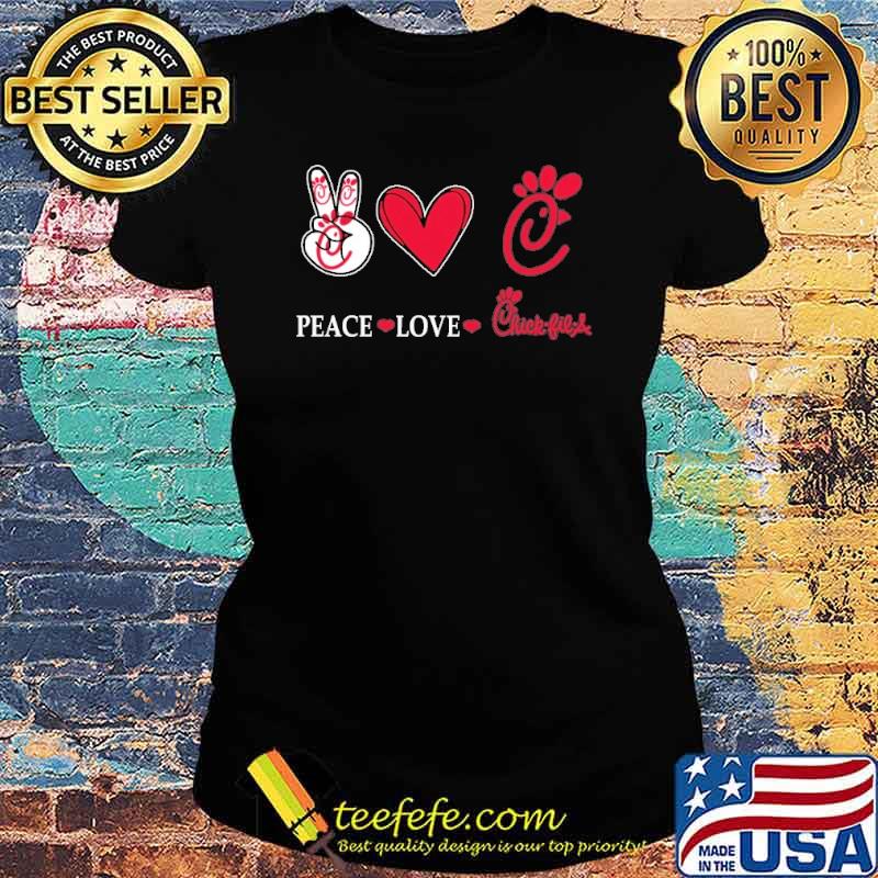 Funny peace love Chick fil a heart love s Ladies tee Funny peace love Chick fil a heart love s Ladies tee