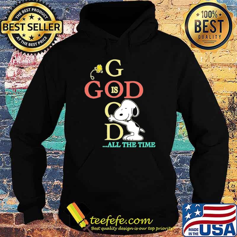 God all the time snoopy and woodstocks shirt