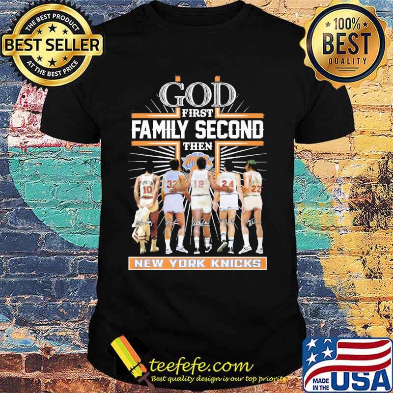 God first family second then New York Knicks signatures s Unisex God first family second then New York Knicks signatures s Unisex