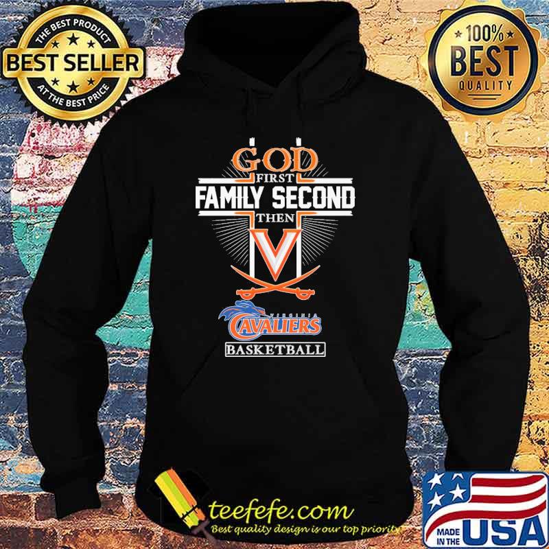 God first family second then Virginia Cavaliers basketball shirt