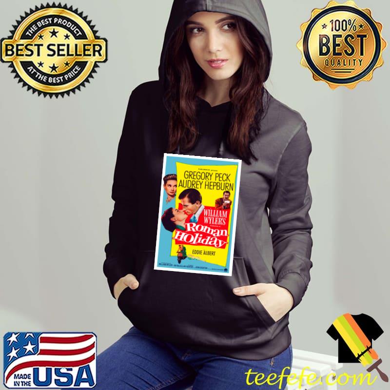 Gregory Peck Audrey Hepburn William Wyler's Roman Holiday T-Shirt Hoodie Gregory Peck Audrey Hepburn William Wyler's Roman Holiday T-Shirt Hoodie