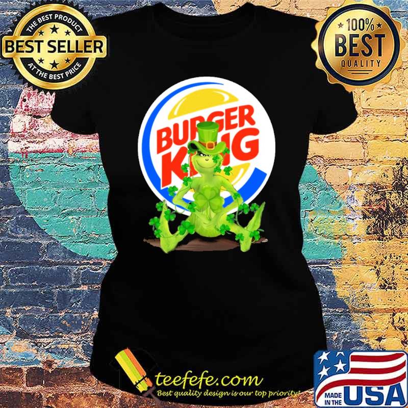 Grinch hug Burger king St.Patrick's day s Ladies tee Grinch hug Burger king St.Patrick's day s Ladies tee