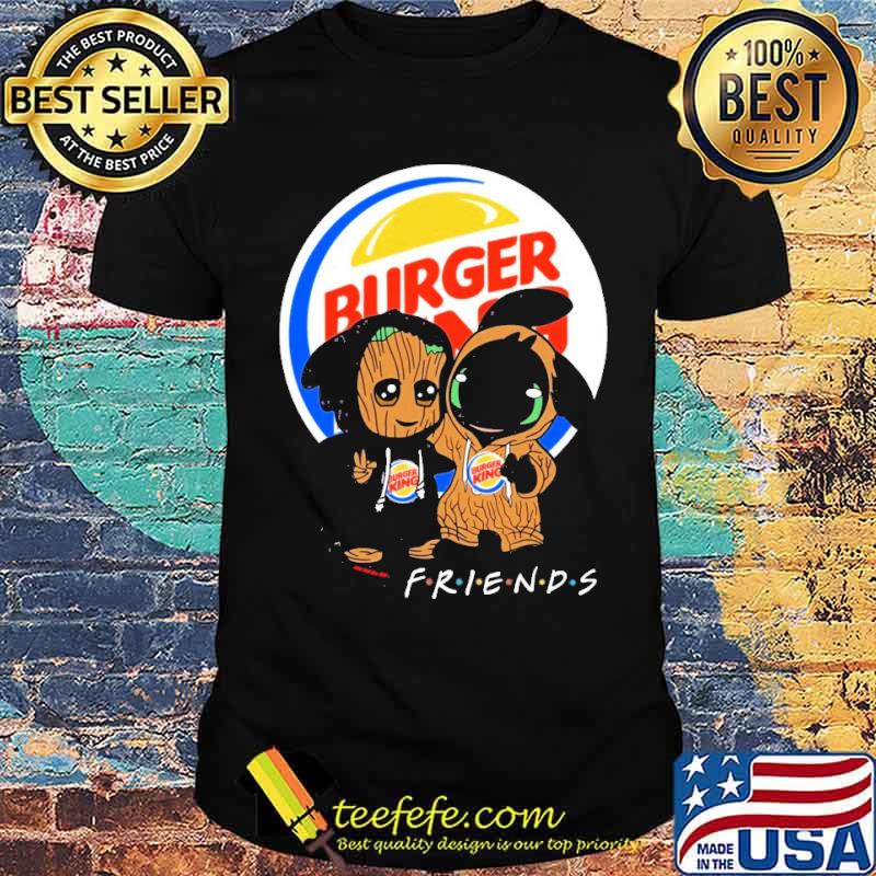 Groot and toothless Burger king friends s Unisex Groot and toothless Burger king friends s Unisex