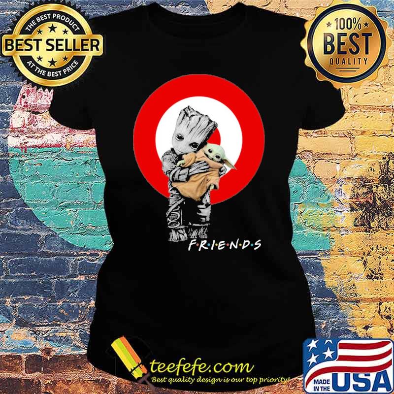 Groot hug baby yoda friends target s Ladies tee Groot hug baby yoda friends target s Ladies tee