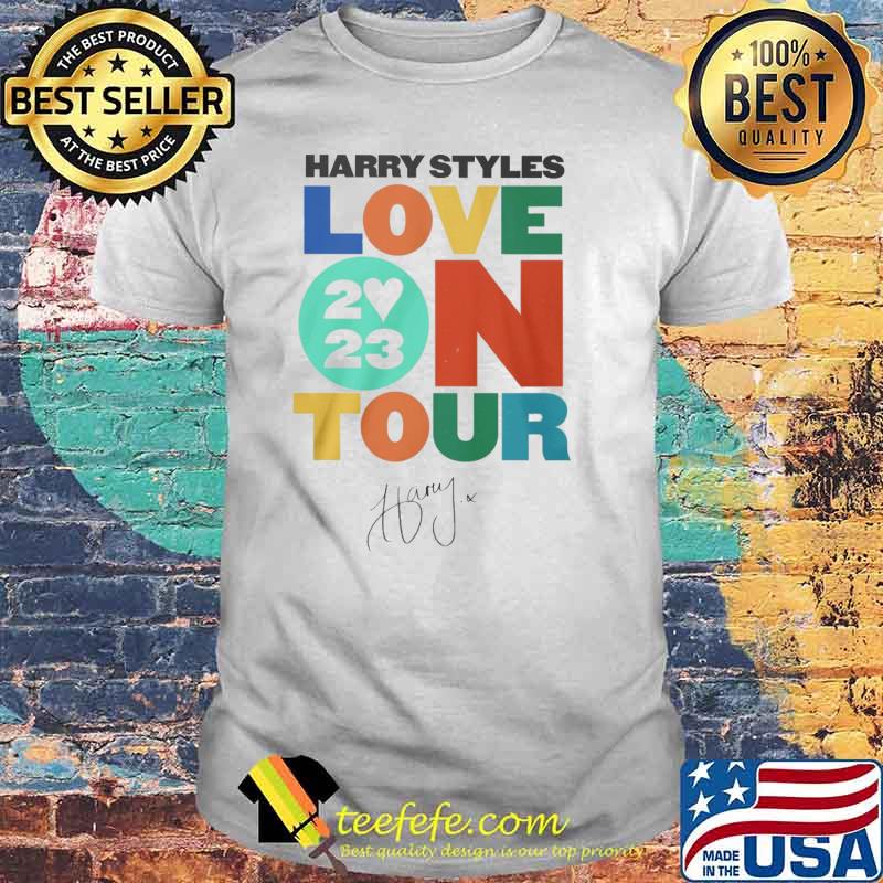 Harry Styles love 2023 on tour signature shirt