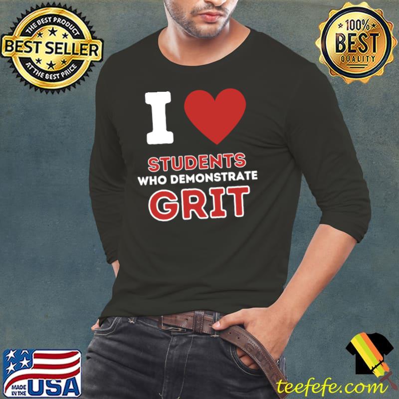I Heart Students Who Demonstrate Grit T-Shirt