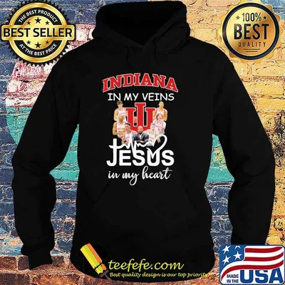 Indiana in my veins Jesus in my heart shirt