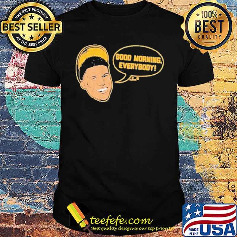 Juan Soto Good Morning Everybody Shirt Unisex Juan Soto Good Morning Everybody Shirt Unisex