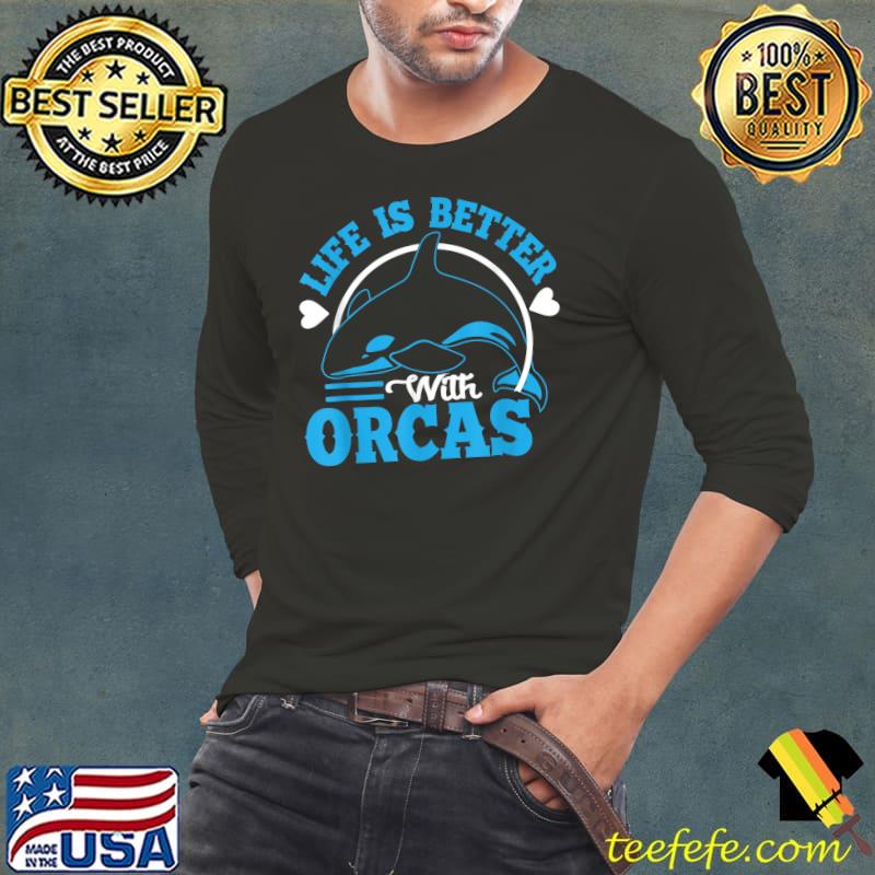 Life Is Better With Orcas Orca Sea Mamal Lover Hearts T-Shirt