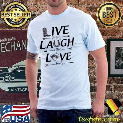 Live Simply Laugh Often Love Deeply, Horse Lover shirt