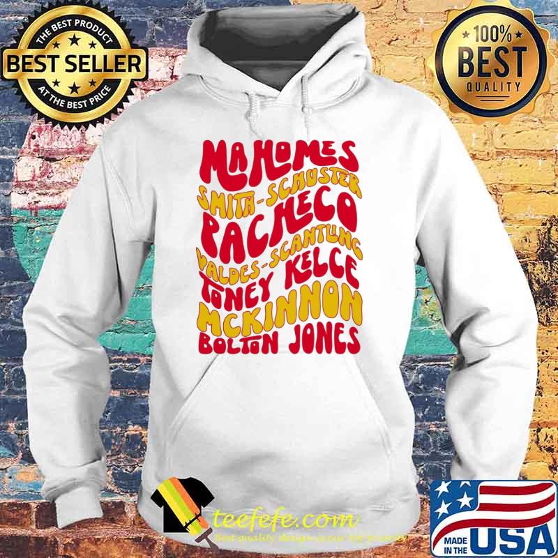 Mahomes smith schuster racheco valdes scantling toney kelce Mckinnon Bolton Jones s Hoodie Mahomes smith schuster racheco valdes scantling toney kelce Mckinnon Bolton Jones s Hoodie