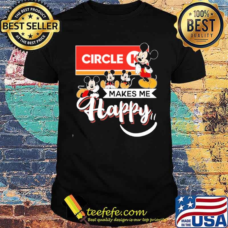 Makes me happy Circle K mickey s Unisex Makes me happy Circle K mickey s Unisex
