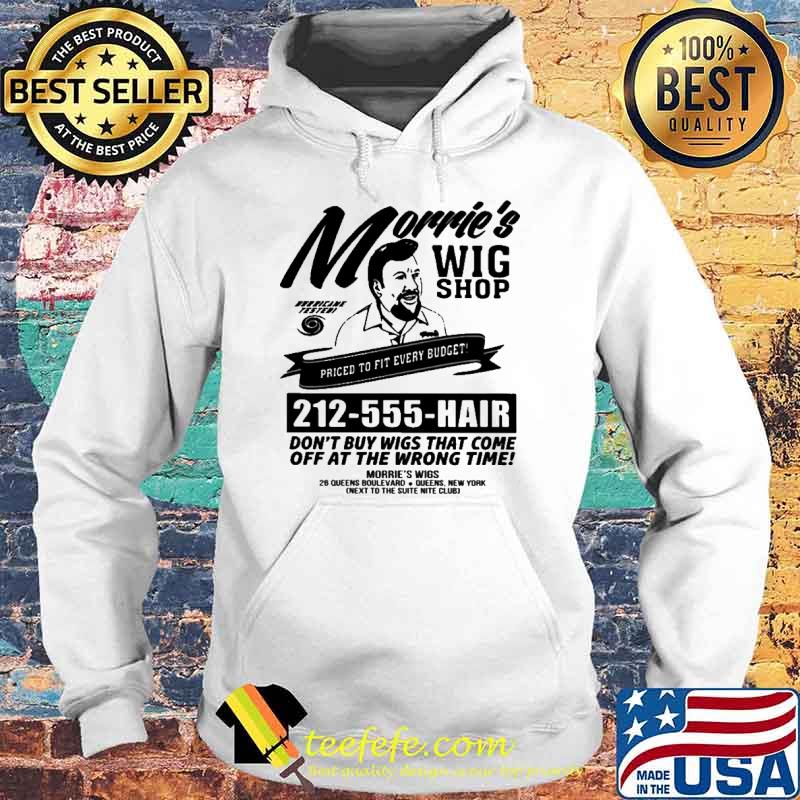 Morrie's wig shop priced to fit evevry budget s Hoodie Morrie's wig shop priced to fit evevry budget s Hoodie