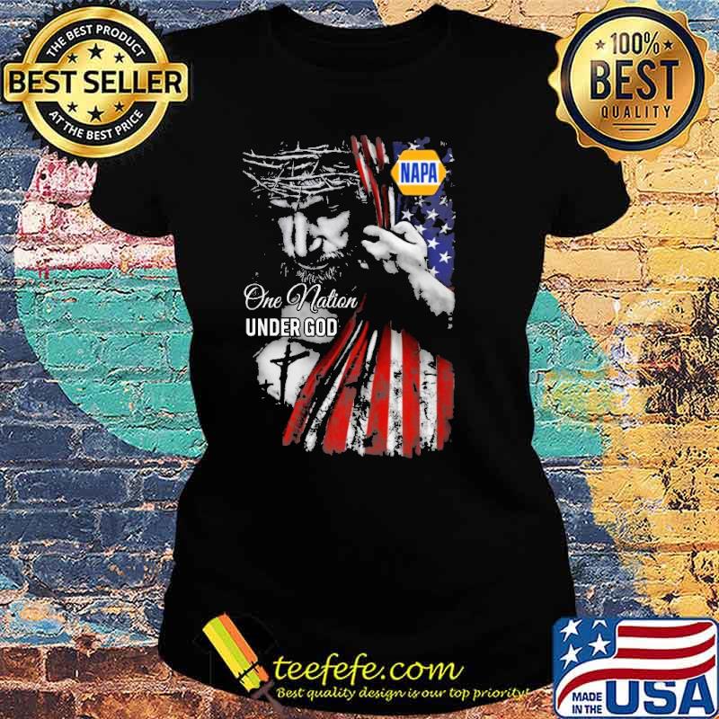 NAPA AUTO PARTS one nation under God America flag s Ladies tee NAPA AUTO PARTS one nation under God America flag s Ladies tee