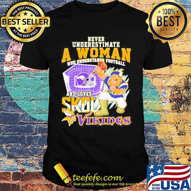 Never Underestimate A Woman Who Understands Football And Love Spoiled Virgins Vikings Shirt Unisex Never Underestimate A Woman Who Understands Football And Love Spoiled Virgins Vikings Shirt Unisex