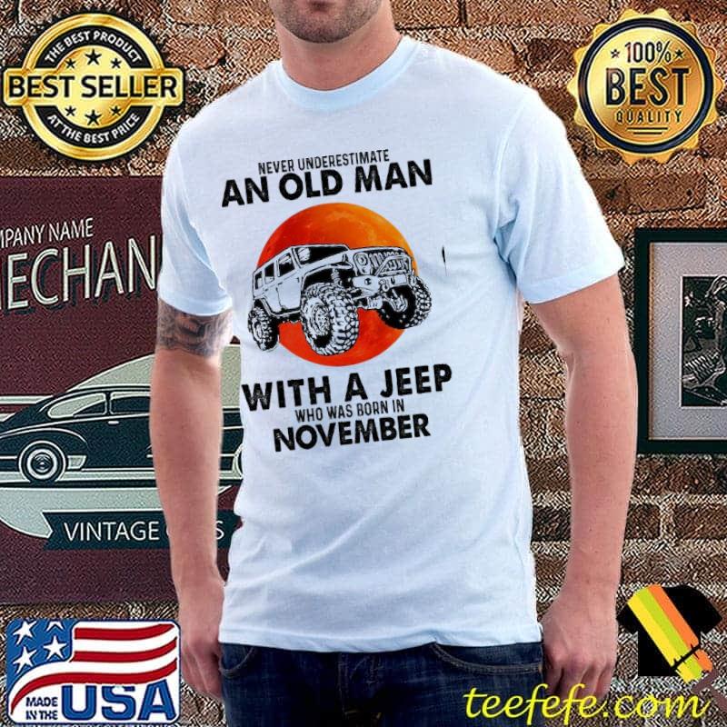 Never Underestimate an old woman with a jeep who was born in November bloodmoon shirt