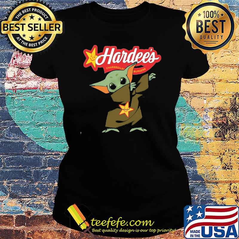 Nice baby yoda dabbing Hardee's s Ladies tee Nice baby yoda dabbing Hardee's s Ladies tee