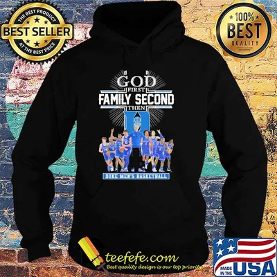 Nice god first family second then Duke men's basketball shirt