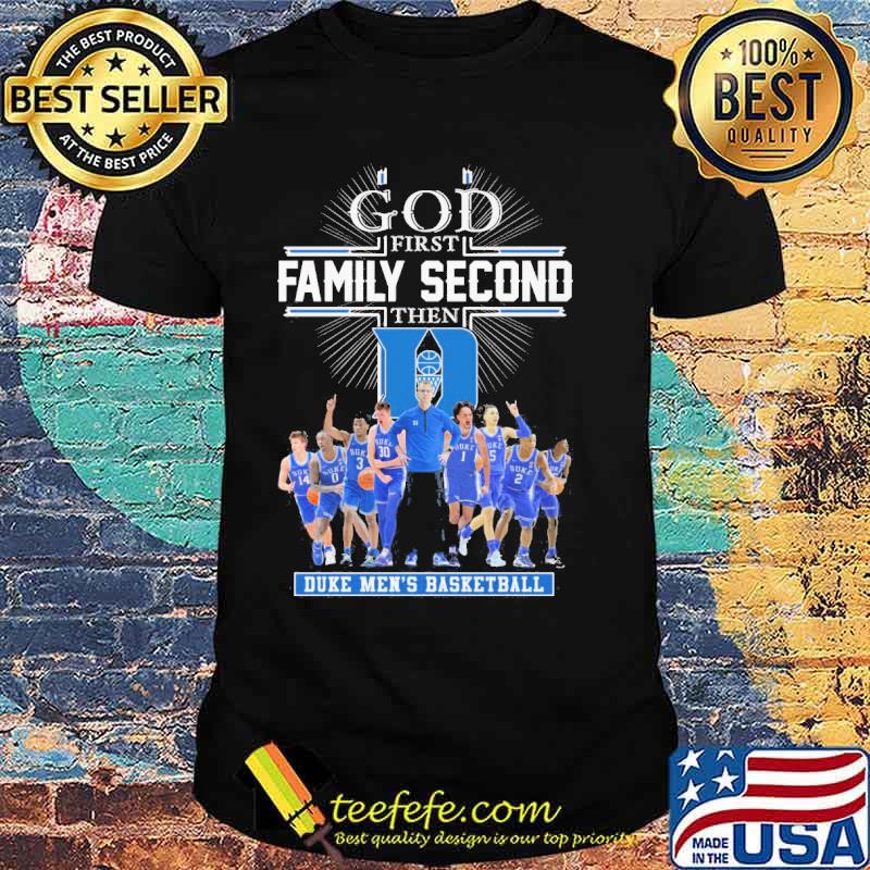 Nice god first family second then Duke men's basketball s Unisex Nice god first family second then Duke men's basketball s Unisex