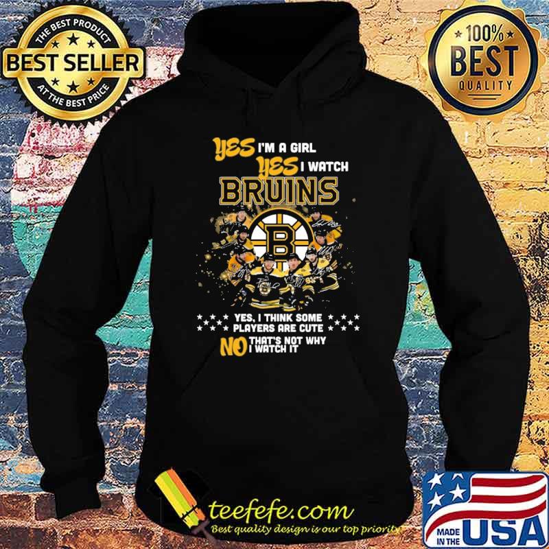 Nice yes I'm a girl yes I watch Bruins yes I think some players are cute signatures shirt