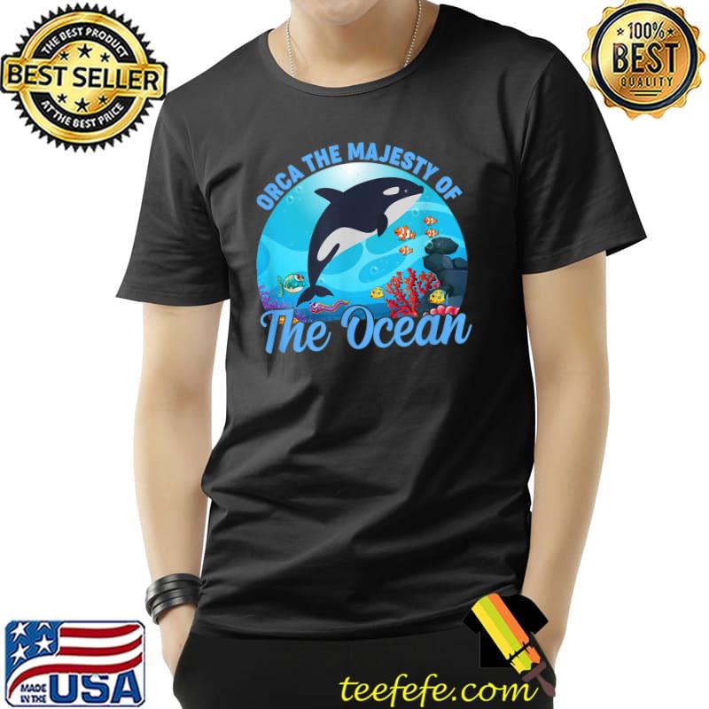 Orca The Majesty Of The Ocean I Orca T-Shirt Unisex Orca The Majesty Of The Ocean I Orca T-Shirt Unisex