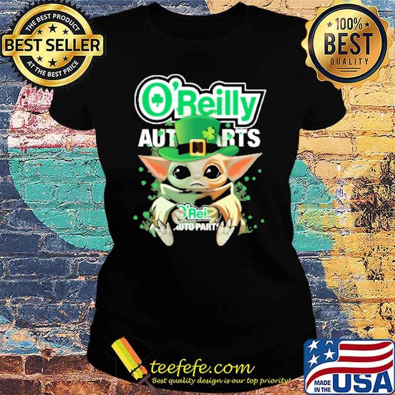 O'reilly auto parts baby yoda St.Patrick's day s Ladies tee O'reilly auto parts baby yoda St.Patrick's day s Ladies tee