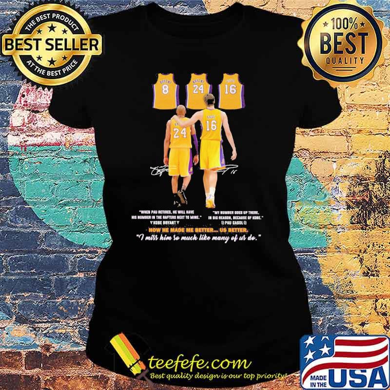 Original lakers Bryant how he made me better us better signatures s Ladies tee Original lakers Bryant how he made me better us better signatures s Ladies tee
